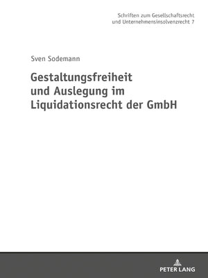 cover image of Gestaltungsfreiheit und Auslegung im Liquidationsrecht der GmbH